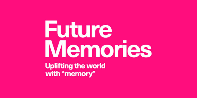 Future Memories Uplifting the world with "memory"